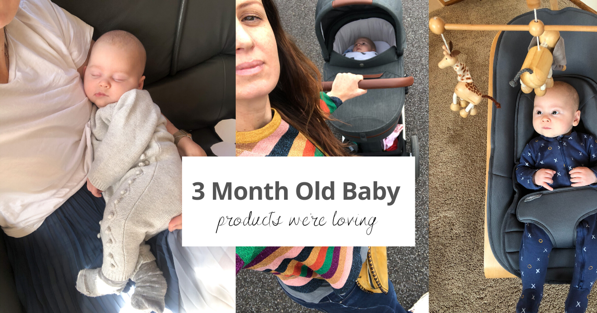 Three Month Old Baby- Products We're Loving