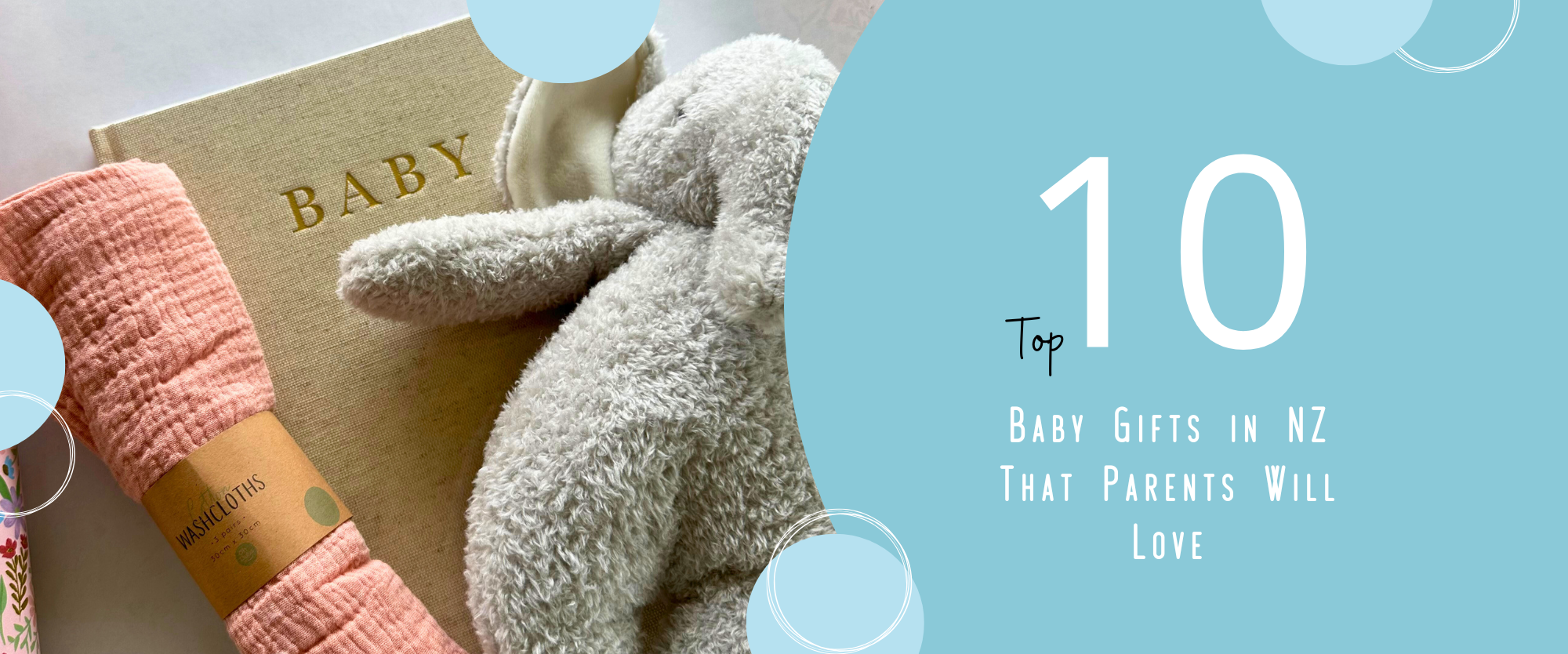 Top 10 Baby Gifts in NZ That Parents Will Love (2025 Guide)