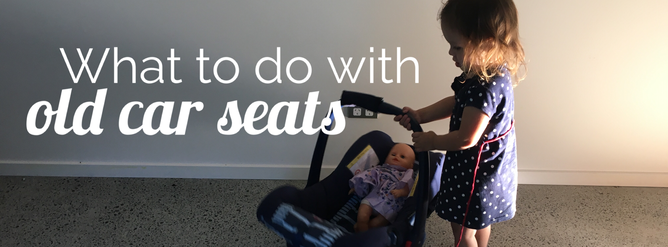 What to do with old or expired car seats?